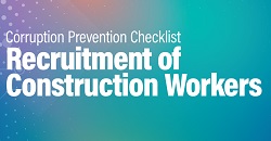 Brief Description of Corruption Prevention Checklist – Recruitment of Construction Workers
